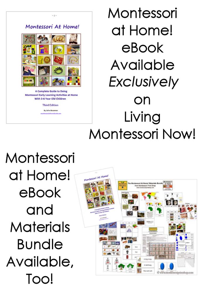 Montessori at Home! eBook Available Exclusively on Living Montessori Now! Montessori at Home! eBook and Materials Bundle Available, Too!