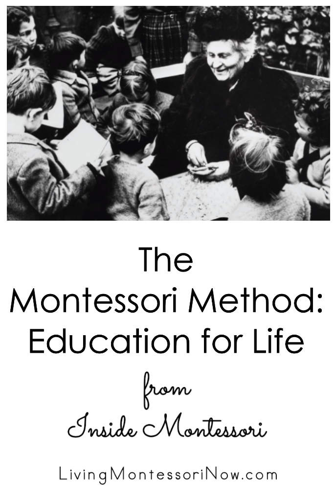 The Montessori Method: Education for Life from Inside Montessori